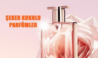 ŞEKER KOKULU PARFÜMLER